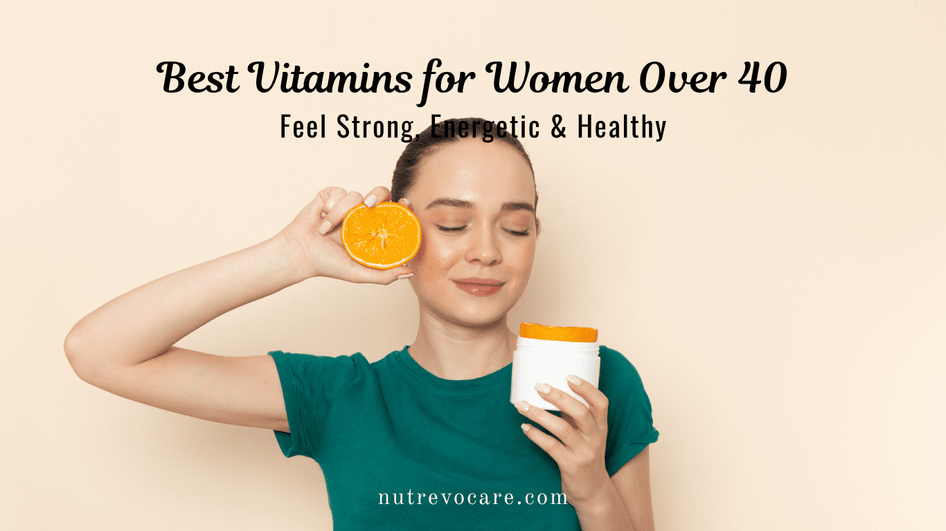 best vitamins for women over 40