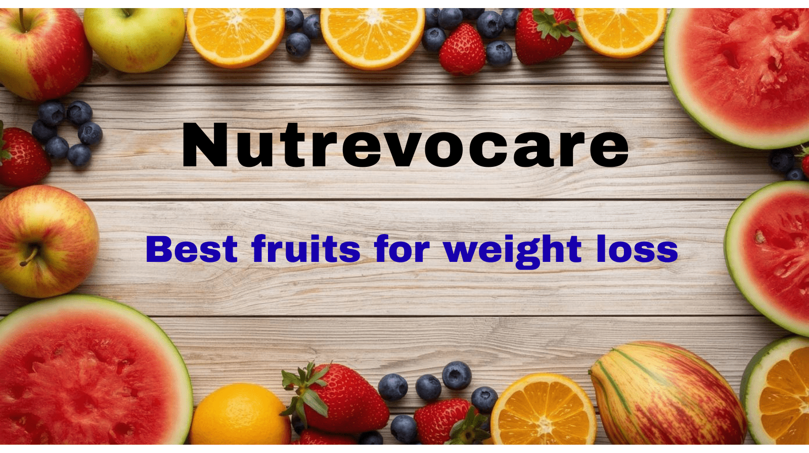 Best Fruits for Weight Loss
