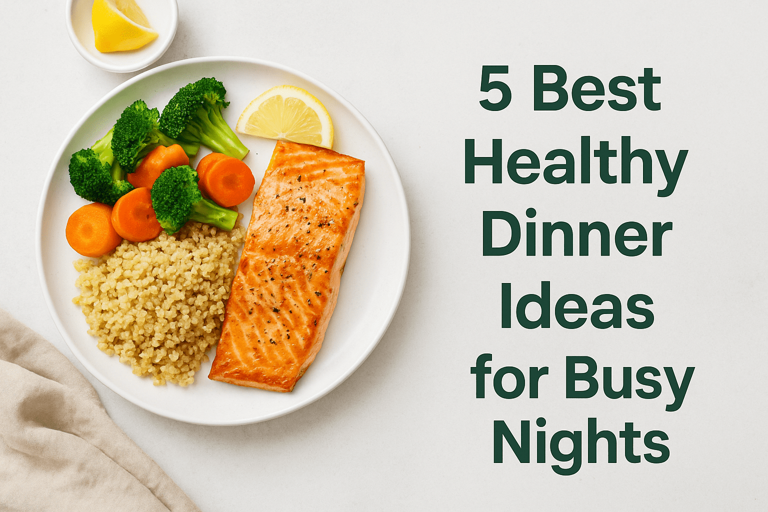 5 Best Healthy Dinner Ideas